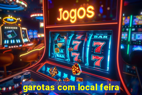 garotas com local feira